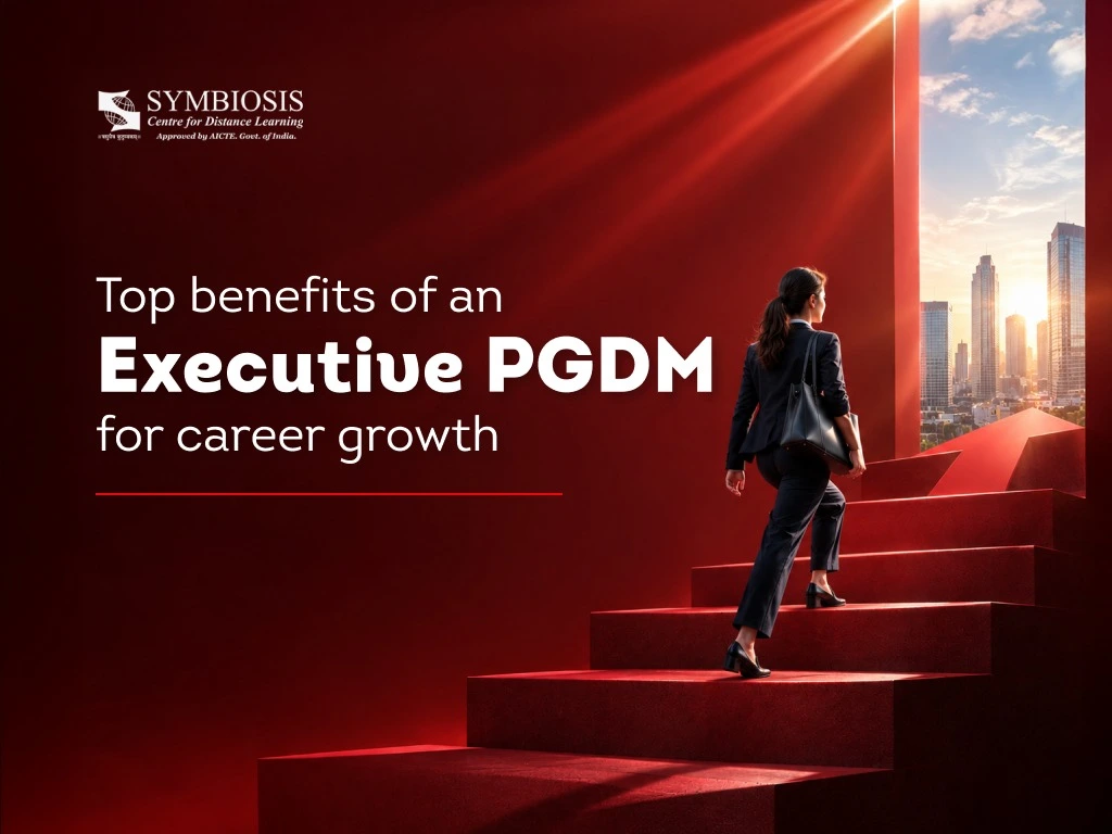 Top Benefits of an Executive PGDM for Career Growth